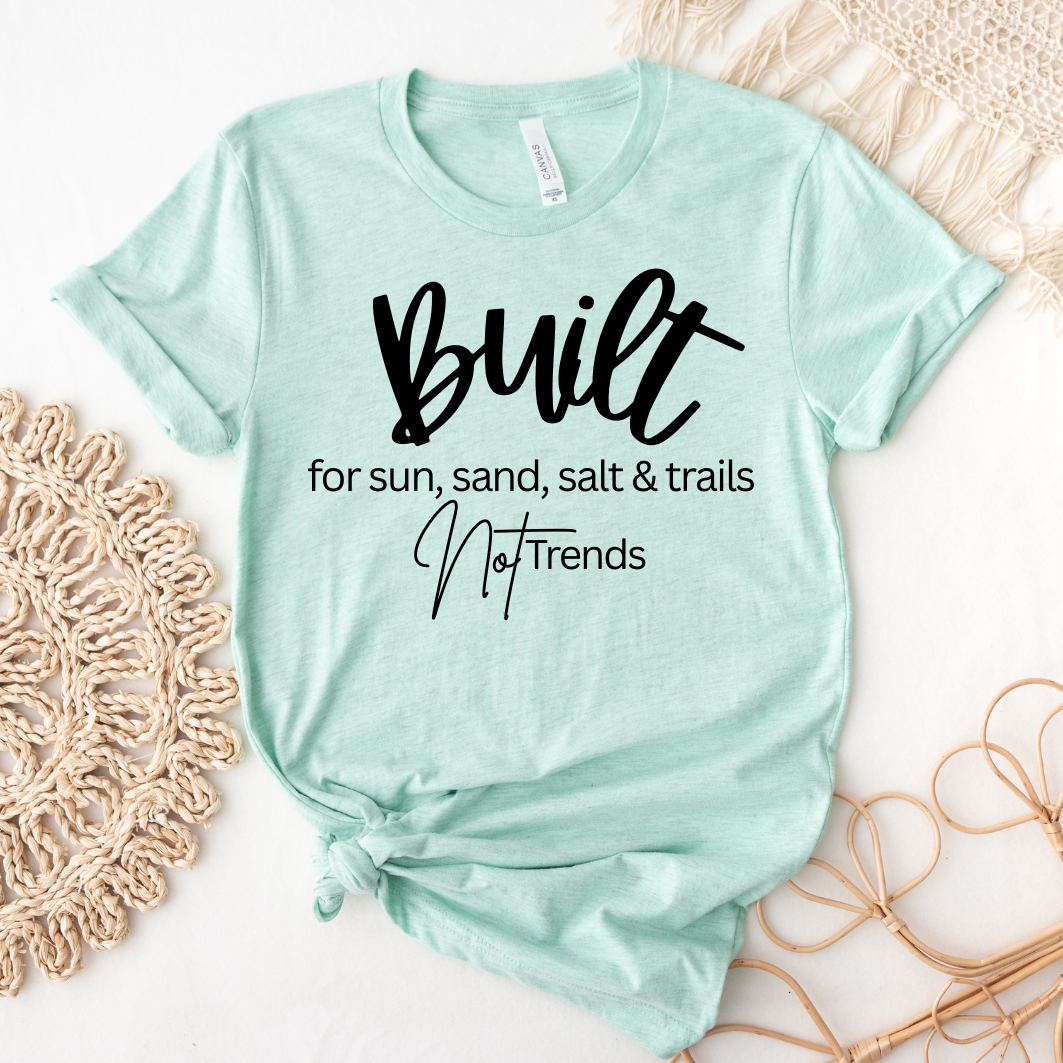 Built for Trails, Not Trends Tee