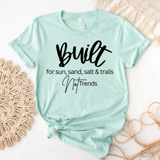 Built for Trails, Not Trends Tee